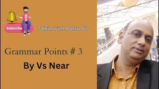 #ByVsNear #prepositions #easyenglish #grammartips  #TalkinWithPattuSir #Grammar Tips #azamgarh