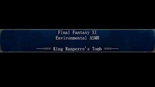 King Ranperre's Tomb - Final Fantasy XI - ASMR