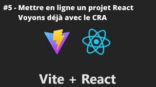 REACT + VITE - #5/? - La mise en ligne d'un projet React