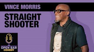 One of the Best and Funniest there is! Vince Morris in:  Straight Shooter