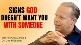 | DR JOE DISPENZA | SIGNS GOD DOES NOT WANT YOU WITH SOMEONE - MUST LISTEN BEFORE YOU START 2025