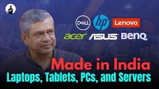 India starts manufacturing Laptops, Tablet, PCs and Servers; #MakeInIndia