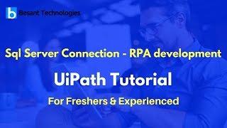 UiPath Tutorial For Beginners | Sql Server Connection - RPA development