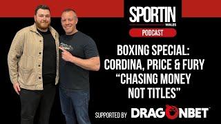 Episode Twenty: Boxing Special - Cordina, Price, Fury & Chasing Money Not Titles