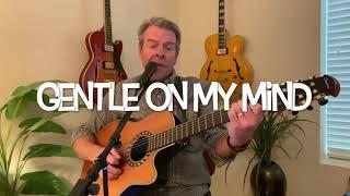 Seasoned Citizen Song #15 Gentle On My Mind covered by Brian Usher