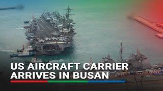 US aircraft carrier enters South Korean port as show of force | ABS-CBN News