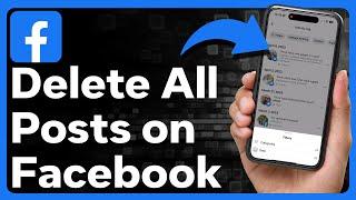 How To Delete All Posts On Facebook