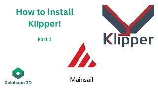 2024 Easy How to Guide on Installing Klipper with MainSailOS and KIAUH for your 3D Printer - EP1