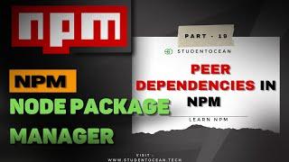 19. What is Peer dependencies in npm