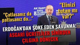 Erdoğan'dan şoke eden savunma! Asgari ücretliler sinirden çılgına dönecek