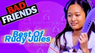 Rudy Jules Funniest Moments Part.1 | Bad Friends Compilation