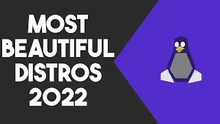 5 Most Beautiful Linux Distros 2022