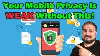 The Ultimate Mobile Privacy Device: CalyxOS Tutorial