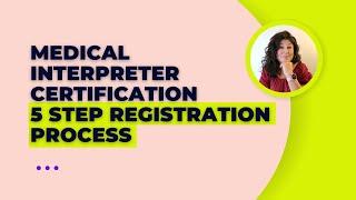 Medical Interpreter Registration Process Simplified