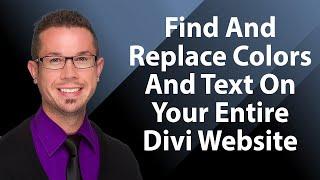 Find And Replace Colors And Text On Your Entire Divi Website