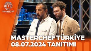 MasterChef Türkiye 08.07.2024 Tanıtımı @masterchefturkiye