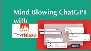 Mind Blowing ChatGPT with Text Blaze Chrome Extensions | interact ChatGPT with Text Blaze