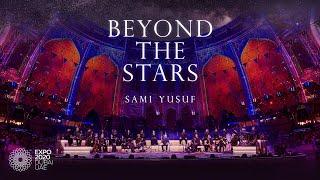 ​@samiyusuf - Beyond the Stars (Full Concert) | Live