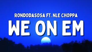 Rondodasosa ft. NLE Choppa - WE ON EM (Testo/Lyrics)