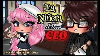 ꧁ LA NIÑERA DEL CEO ꧂||  Gacha life mini película  || GLMM