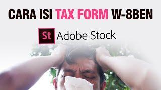 Tutorial Cara Mengisi Tax Form W-8BEN di Adobe Stock - Microstock Indonesia