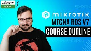 MTCNA for RoSv7 Course Outline. Free MTCNA Ep.1