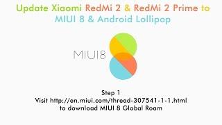 Updating Xiaomi Redmi 2 to MIUI 8 and Android Lollipop