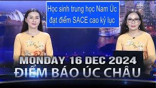 ĐIỂM BÁO ÚC CHÂU - 17/12/2024 - HỌC SINH TRUNG HỌC NAM ÚC ĐẠT ĐIỂM SACE CAO KỶ LỤC