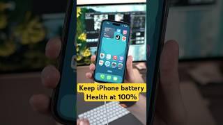 KEEP iPhone battery health at 100%