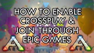 How to Enable ARK Cross-Play & Join Through Epic Games!