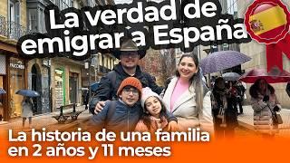 LA VERDAD  OCULTA DE EMIGRAR a ESPAÑA en FAMILIA ‍‍‍ | 2 Años y 11 Meses de Lucha