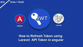 10-JWT How to Refresh Token using Laravel  API Token in angular in urdo / hindi