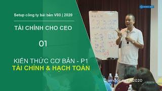 Quản trị tài chính dành cho CEO | Kiến thức cơ bản về Tài chính & Hạch toán - Phần 1.