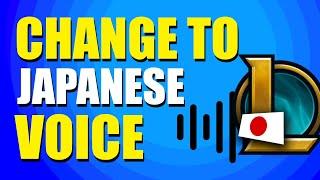 How To Change League Of Legends Voice To Japanese (Quick & Easy)