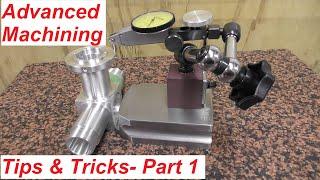 Advanced Machining - Tips and Tricks - Part 1