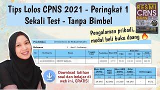 TIPS LOLOS CPNS 2021 PERINGKAT 1 - SEKALI TEST, TANPA BIMBEL