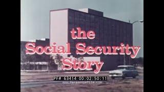 " THE SOCIAL SECURITY STORY ” 1960s SOCIAL SECURITY ADMINISTRATION DOCUMENTARY     63414