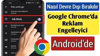 Android'de Google Chrome'da Reklam Engelleyici Nasıl Devre Dışı Bırakılır | 2023