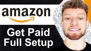 How To Get Paid From Amazon Associates (Setup Payment Method)