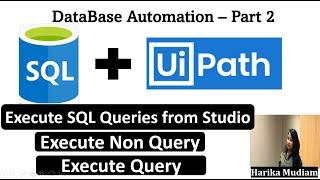 How to execute SQL Queries from UiPath Studio-  Execute Query - Execute Non Query - Part 2