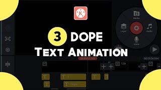 3 Dope Text Animation Effects in Kinemaster | Text Edits | (Super Easy) Kinemaster Tutorial