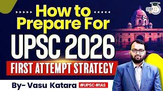 UPSC 2026: Step-by-Step Study Plan for First Attempt | UPSC CSE | StudyIQ IAS