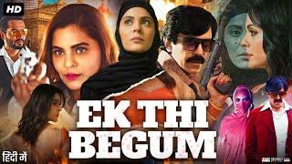 Ek Thi Begum Full Movie In Hindi | Anuja Sathe | Chinmay Mandlekar | Ankit Mohan | Review & Facts