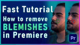 How to remove blemishes in adobe premiere? (Fast tutorial)