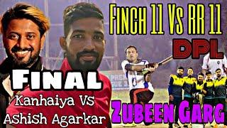 Finch 11 Vs RR 11 #Final #DPL #Zubeengarg  #Kanhaiya Vs #AsishAgarkar #DekarbariPremierLeague