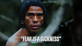 "Fear Is a Sickness" | Apocalypto