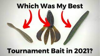 My 2021 Best Tournament Baits! The baits that caught my weigh-in fish!