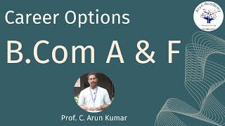 Career Options after B.Com A & F | Tamil | Prof. C. Arun Kumar