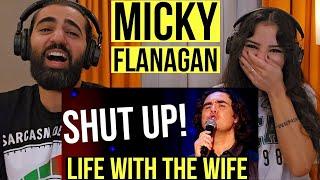 We react to Life with the Wife - Micky Flanagan | (Comedy Reaction)