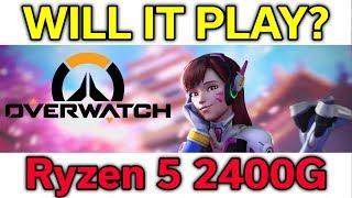 Will it Play? - Overwatch - Ryzen 5 2400G - VEGA 11 - Benchmark